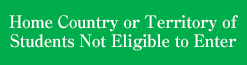 Home Country or Territory of Students Not Eligible to Enter